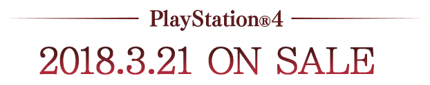 PlayStation®4 2018.3.22 ON SALE